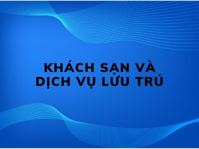 Khách Sạn Và Dịch Vụ Lưu Trú